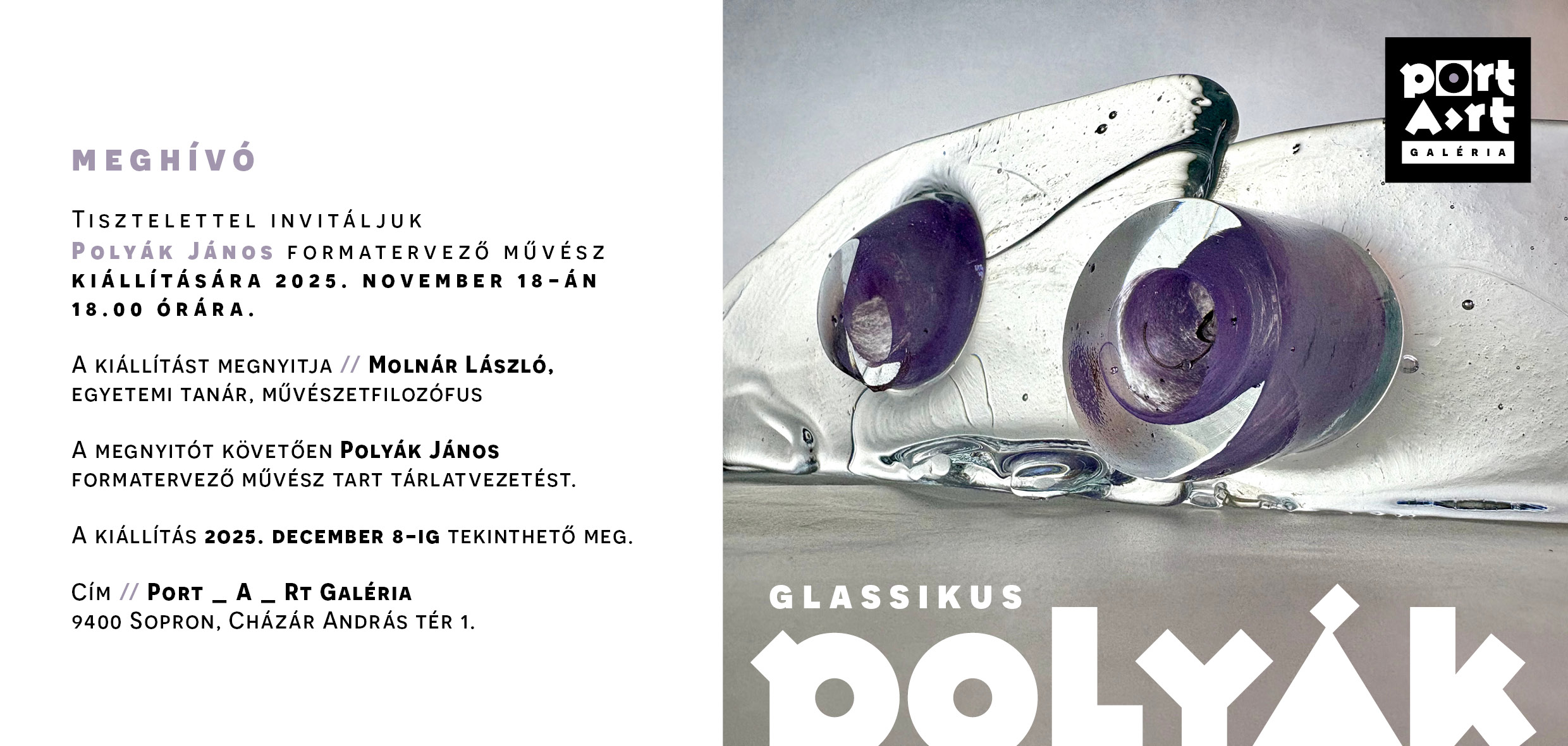 Polyák János formatervező kiállítása a Port_A_Rt Galériában Polyák János formatervező kiállítása a Port_A_Rt Galériában